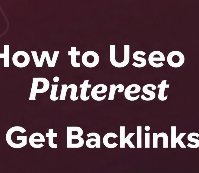 Как использовать Pinterest для получения бэклинков: рабочие подходы без лишнего шума